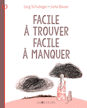 Facile à trouver, facile à manquer